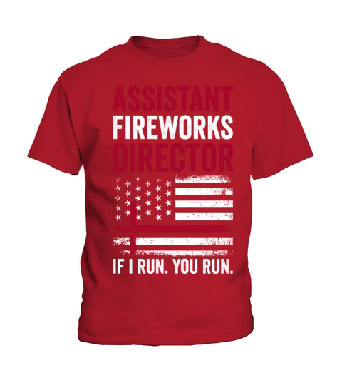 Assistant Fireworks Director If I Run You Run Red Kids T-Shirt