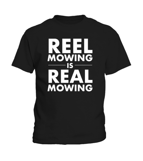 Reel Mowing is Real Mowing T Shirt LIMTED EDITION Kids T-Shirt