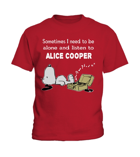 Sometimes I need to be alone and listen to Alice Cooper Kids T-Shirt