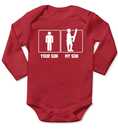 Your Son My Son Construction Worker Proud Tshirt T-Shirt Long Sleeve Baby One-Piece