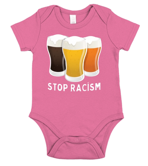 Stop Racism Beer Short Sleeve Baby One-Piece