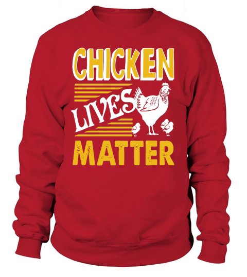 Chicken Lives Matter Shirt Sweatshirt Unisex