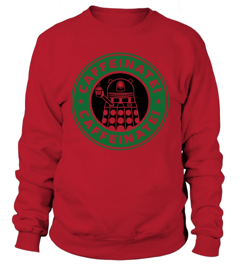 Dalek Caffeinate Sweatshirt Unisex