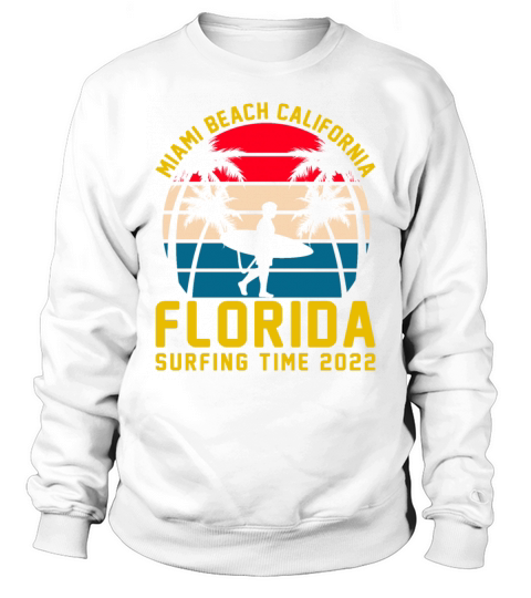 MIAMI BEACH CALIFORNIA Sweatshirt Unisex