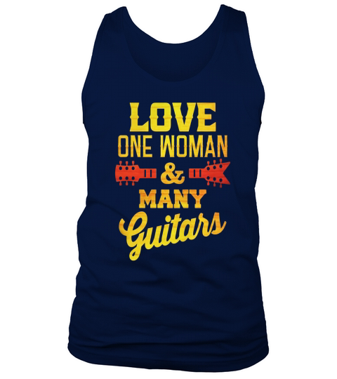 Funny Guitarist T-shirt Love One Woman And Many Guitars Tee Tank Top Unisex