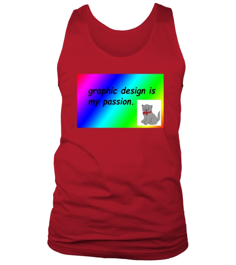 Graphic Design Is My Passion Rainbow Comic Sans Tank Top Unisex