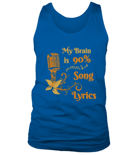 My Brain is 90% Song Lyrics Singing Singers T-Shirt Tank Top Unisex