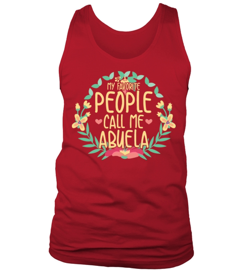 My favorite people call me abuela Quote for a Tank Top Unisex