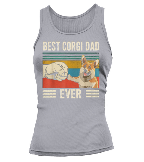 Bump Fit Best Corgi Dad Ever Dog Lovers Vintage shirt Tank top Woman