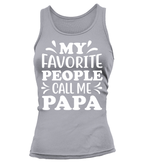 Gift For Papa T Shirt Tank top Woman