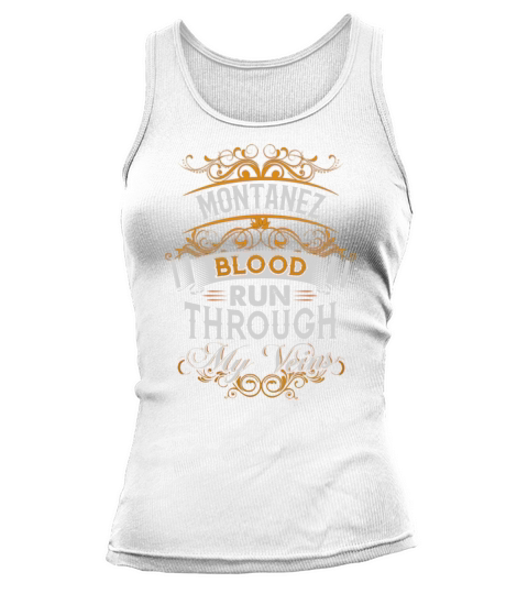 MONTANEZ Name shirt, MONTANEZ Funny Name, MONTANEZ Family Name Gifts T Shirt Tank top Woman
