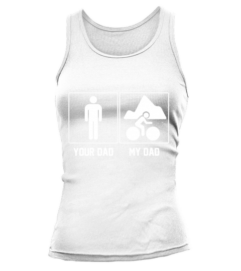 Noel Your Dad My Dad Mountain Biking Father Day Tshirt Tank top Woman