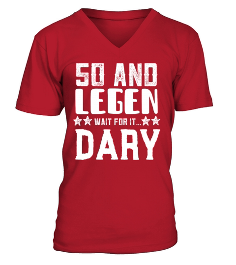 50 and Legen Wait for it Dary V-Neck T-shirt
