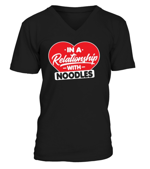 In a Relationship with Noodle Funny Egg lover V-Neck T-shirt