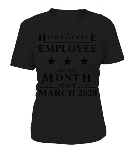 Homeoffice Employee of The Month Since March 2020 Women's T-Shirt