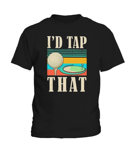 I’d tap that golf vintage shirtc Kids T-Shirt