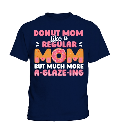 Sprinkle Donut Quote for a Doughnut Mom Kids T-Shirt