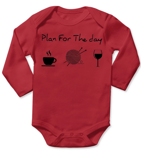 Plan For The Day Coffee Knitting Wine shirt Long Sleeve Baby One-Piece