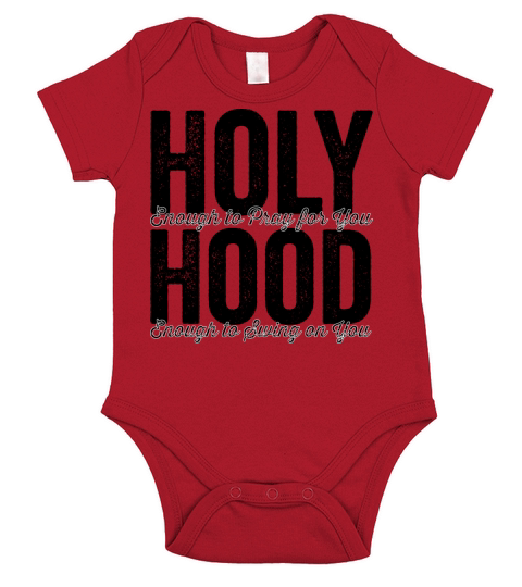Holy Enough To Pray For You Hood Enough To Swing O Short Sleeve Baby One-Piece