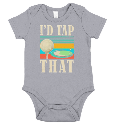 I’d tap that golf vintage shirtc Short Sleeve Baby One-Piece