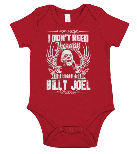 I Dont Need Therapy i Just Need To Listen To Billy Joel TShirt Short Sleeve Baby One-Piece