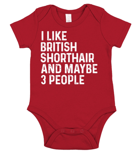 I Like British Shorthair And Maybe 3 People Cat Short Sleeve Baby One-Piece