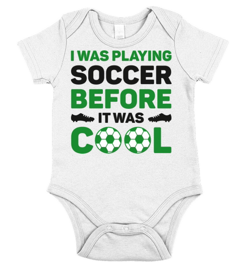 I Was Playing Soccer Before It Was Cool Short Sleeve Baby One-Piece