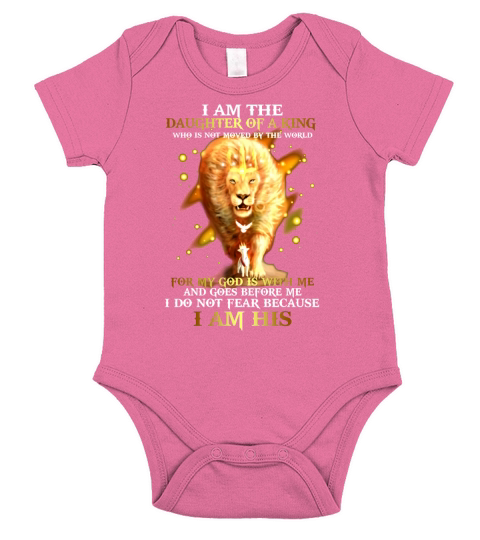 Lion I am the daughter of a king for my God is with me I am his shirt Short Sleeve Baby One-Piece