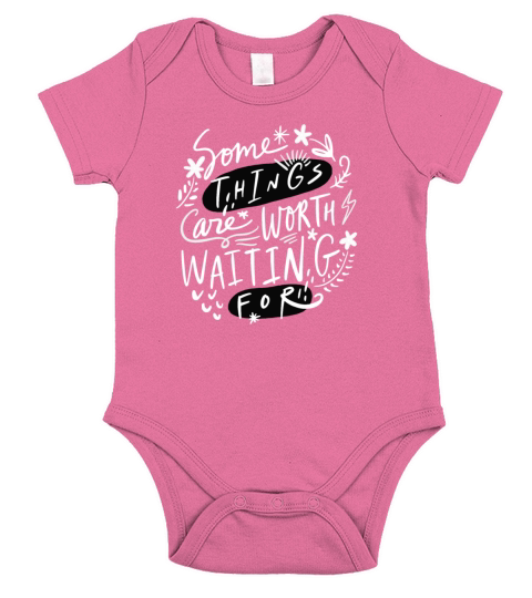 Some Things Are Worth Waiting For Short Sleeve Baby One-Piece