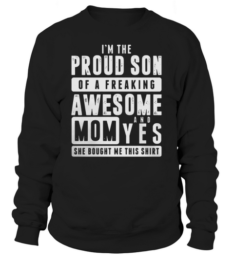PROUD SON OF AN AWESOME MOM Sweatshirt Unisex