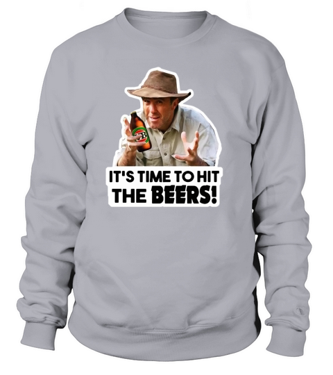 Russell Coight It’s Time To Hit The Beers shirt Sweatshirt Unisex