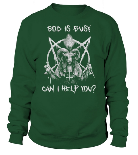 Satan god is busy can i help you shirt Sweatshirt Unisex