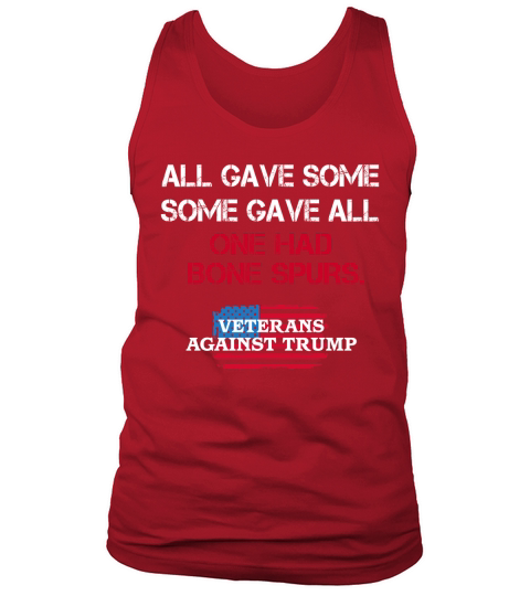 All Gave Some Some Gave All One Had Bone Spurs American Flag shirt Tank Top Unisex