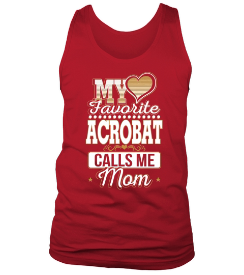 Best Family Jobs Gifts, Funny Works Gifts Ideas My Favorite ACROBAT Calls Me Mom Tank Top Unisex