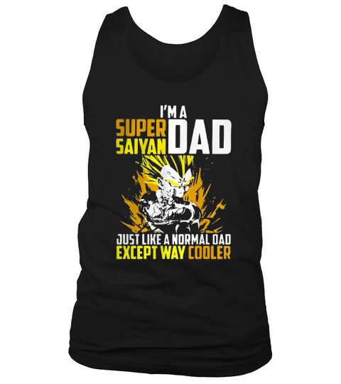 I’m a Super Saiyan dad just like a normal dad except way cooler Tank Top Unisex