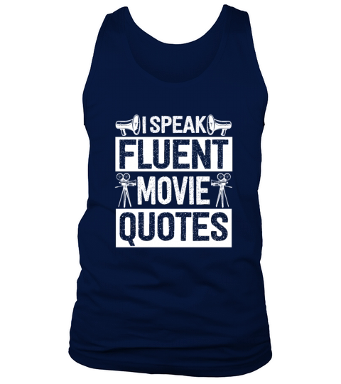 I Speak Fluent Movie Quotes Funny Cinema Filmmaker Tank Top Unisex