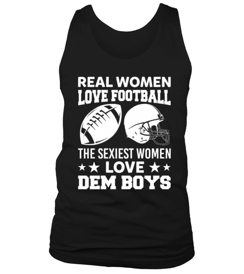 Real Women Love Football The Sexiest Women Love Tank Top Unisex
