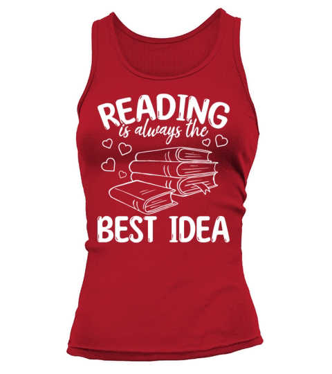 Reading Is Always The Best Idea I Library Book Tank top Woman