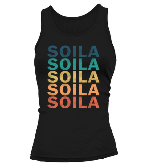 Soila Name T Shirt - Soila Vintage Retro Name Gift Tank top Woman