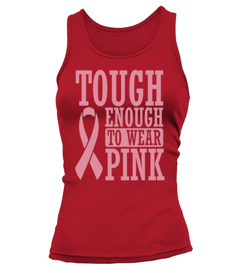 Tough enough to wear pink T-Shirts Tank top Woman