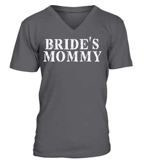 Best Friend Funny - Bride s Mommy V-Neck T-shirt