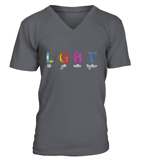LGBT Shirt Life Gets Better Together Tshirt V-Neck T-shirt