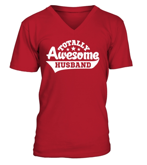 Totally Awesome Husband V-Neck T-shirt