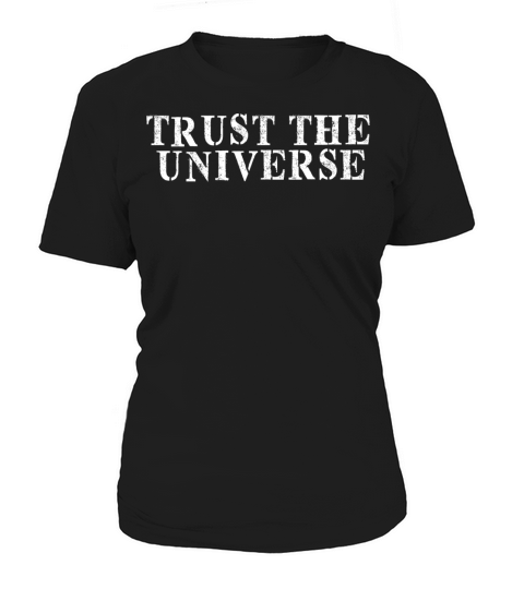 Best Friend Funny - Trust The Universe Women's T-Shirt
