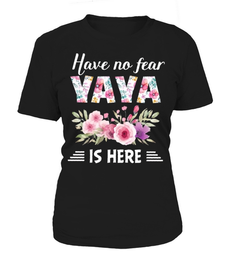 Have No Fear Yaya Is Here - Baby Onesie Women's T-Shirt
