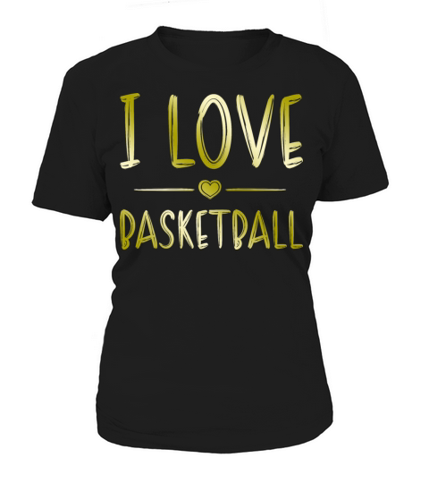 I love basketball Women's T-Shirt