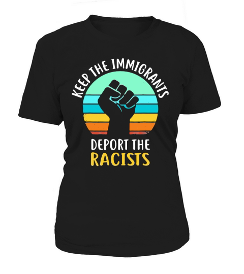 Keep The Immigrants Deport The Racists vintage Women's T-Shirt