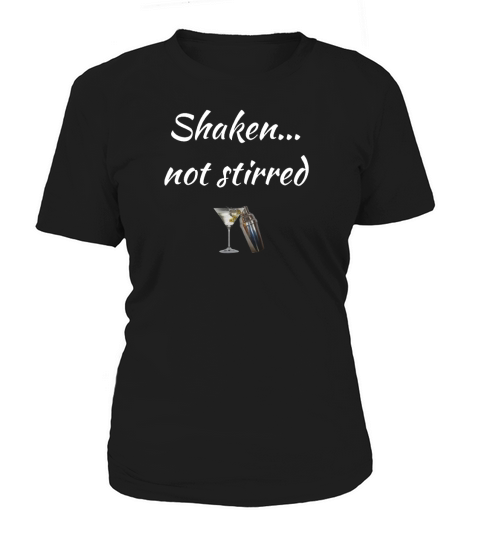 Shaken... not stirred Women's T-Shirt