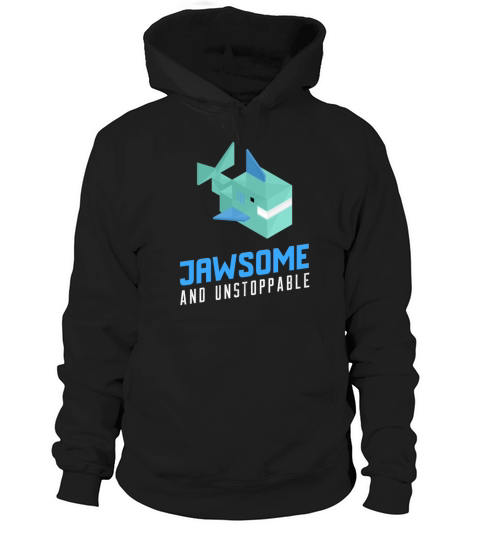 Shark Sayings Boys Jawsome And Unstoppable Hoodie Unisex
