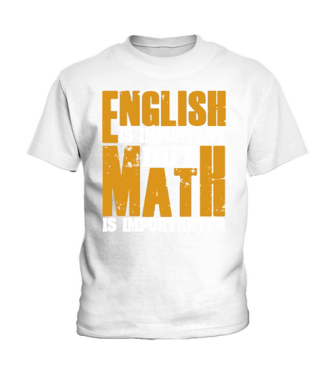 English is important but Math is Importanter T-Shirt Kids T-Shirt